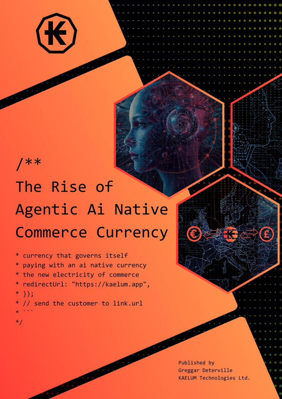 Cover of The Rise of Agentic Ai Native Commerce Currency, a KAELUM guide